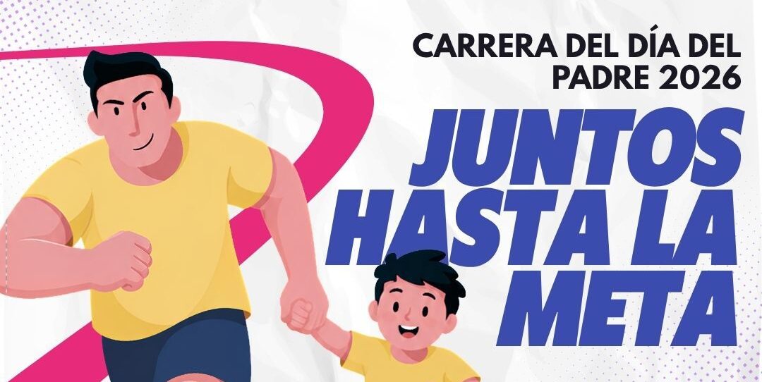 Todo listo para la Carrera Inclusiva del Día del Padre 2026 “Juntos Hasta la Meta”