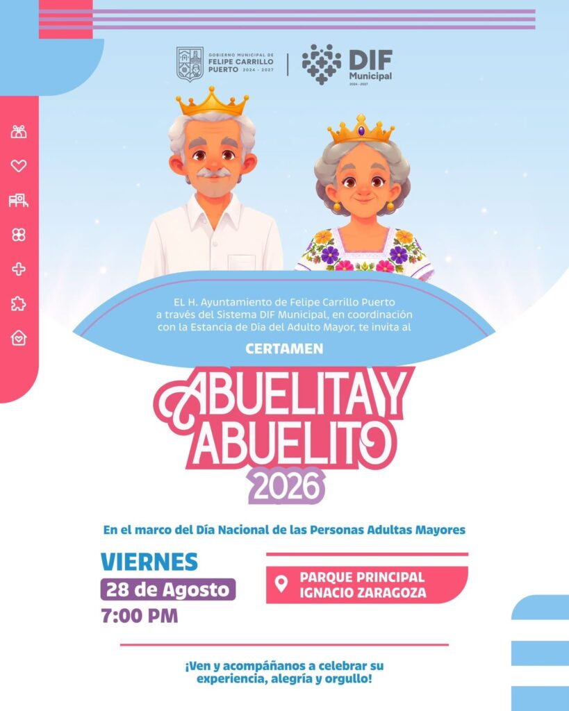 INVITAN A VIVIR LA NOCHE DEL CERTAMEN ABUELITA Y ABUELITO 2026 EN FELIPE CARRILLO PUERTO